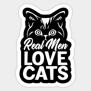 real men love cats Sticker